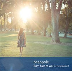 Download Beanpole - From Blue To You