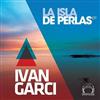 lyssna på nätet Ivan Garci - La Isla De Perlas EP