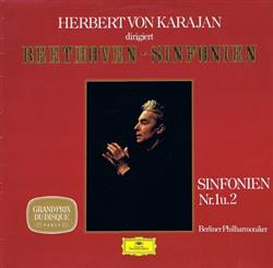 Download Beethoven, Berliner Philharmoniker, Herbert von Karajan - Herbert Von Karajan Dirigiert Beethoven Sinfonien Sinfonien Nr 1 U 2