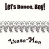 Album herunterladen IkasaMen - Lets Dance Boy