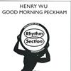 descargar álbum Henry Wu - Good Morning Peckham