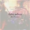 Folie Adieu - Best Practices