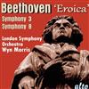 Album herunterladen Beethoven, London Symphony Orchestra, Wyn Morris - Symphony 3 Eroica Symphony 8