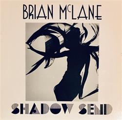 Download Brian McLane - Shadow Send