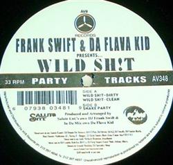 Download Frank Swift & Da Flava Kid - Wild Sht