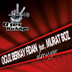 Download Oğuz Berkay Fidan Feat Murat Boz - Olmuyor