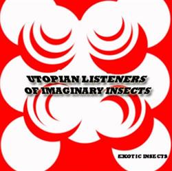 Download Utopian Listeners of Imaginary Insects - Exotic Insects