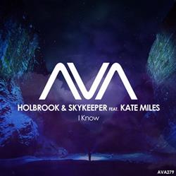 Download Holbrook & SkyKeeper Feat Kate Miles - I Know