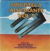 kuunnella verkossa Various - Discoteca Alucinante Vol 5