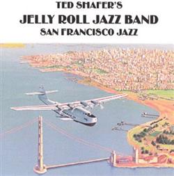 Download Ted Shafer's Jelly Roll Jazz Band - San Francisoc Jazz Volume Two