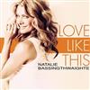 baixar álbum Natalie Bassingthwaighte - Love Like This