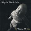 DeWayne McCoy - Why So Much Pain