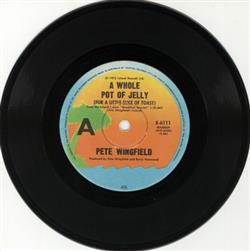 Download Pete Wingfield - A Whole Pot Of Jelly For A Little Slice Of Toast