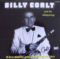 Download Billy Gorlt And His Whispering Ballroom Orchestra - Billy Gorlt And His Whispering Ballroom Orchestra