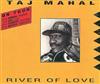 last ned album Taj Mahal - River Of Love