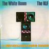 écouter en ligne The KLF - The White Room 7 New Exclusive Bonus Tracks