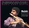 kuunnella verkossa Sunil Kant Gupta - The Tradition Of Khyal On Flute La Tradition Du Khyal À La Flute 1