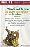 ladda ner album Paul Abraham Paul Lincke Various - Viktoria Und Ihr Husar Die Blume Von Hawaii Frau Luna Höhepunkte