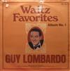 online luisteren Guy Lombardo - Waltz Favorites Album No 1 And Waltz Favorites Album No 2