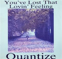 Download Quantize - Youve Lost That Lovin Feeling