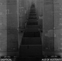 Download Skeptical - Age Of Austerity