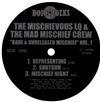 écouter en ligne The Mischievous LQ And The Mad Mischief Crew - Rare Unreleased Mischief Vol 1