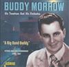 écouter en ligne Buddy Morrow His Trombone And His Orchestra - A Big Band Buddy Studio And Live Recordings 1945 1957