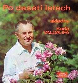 Download Karel Valdauf - Po Deseti Letech Skladby Karla Valdaufa