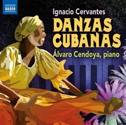 Download Ignacio Cervantes, Álvaro Cendoya - Danzas Cubanas