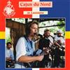 Cajun Du Nord - Cajun Du Nord In Louisiana