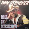 last ned album Ben Steneker - Roll On Mississippi Long Forgotten Dreams