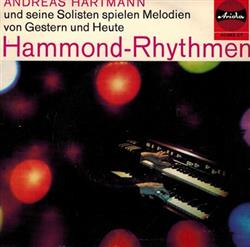 Download Andreas Hartmann Und Seine Solisten Spielen Melodien Von Gestern Und Heute - Hammond Rhythmen