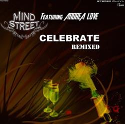 Download Mind Street Featuring Andrea Love - Celebrate Remixed