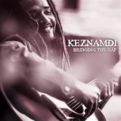 Download Keznamdi - Bridging The Gap