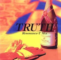 Download ResonanceT, TSquare - Truth Resonance T Mix