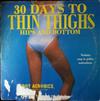 descargar álbum Unknown Artist - 30 Days To Thin Thighs Hips And Bottom