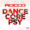 lyssna på nätet Rocco - Dancecore Psy