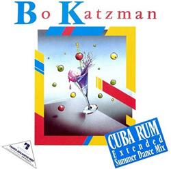 Download Bo Katzman - Cuba Rum Extended Summer Dance Mix