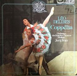 Download Léo Delibes, Bolshoi Theatre Orchestra, Jurij Feier - Coppélia