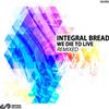 baixar álbum Integral Bread - We Die To Live Remixed