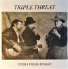 écouter en ligne Triple Threat - Terra Firma Boogie