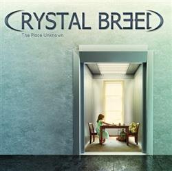 Download Crystal Breed - The Place Unknown