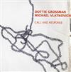 descargar álbum Dottie Grossman Michael Vlatkovich - Call And Response