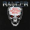 kuunnella verkossa Ranger - Skull Splitting Metal