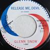 kuunnella verkossa Glenn Snow - Release Me Devil