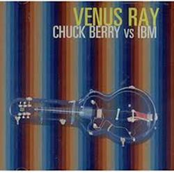 Download Venus Ray - Chuck Berry Vs IBM