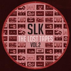 Download SLK - The Lost Tapes 2