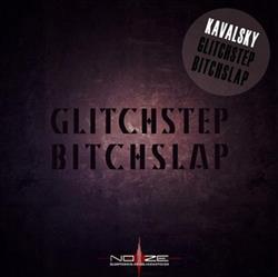 Download Kavalsky - Glitchstep Bitchslap