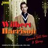 lataa albumi Wilbert Harrison - Gonna Tell You A Story Complete Singles As Bs 1953 1962