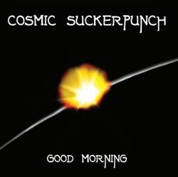 Download Cosmic Suckerpunch - Good Morning